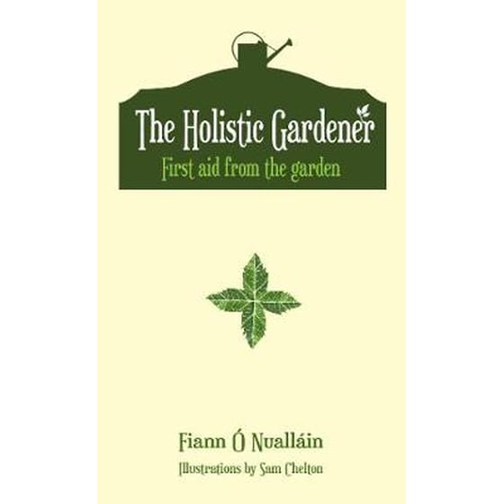 The Holistic Gardener- First Aid from the Garden image 0