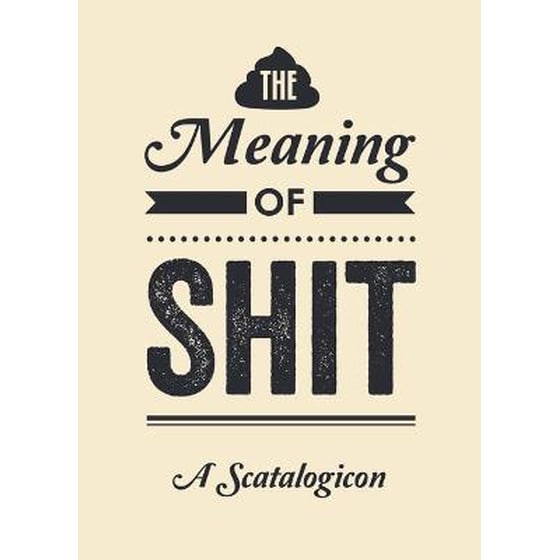 The Meaning of Shit image 0