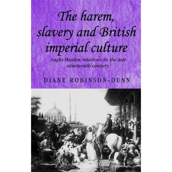 Harem, Slavery and British Imperial Culture image 0