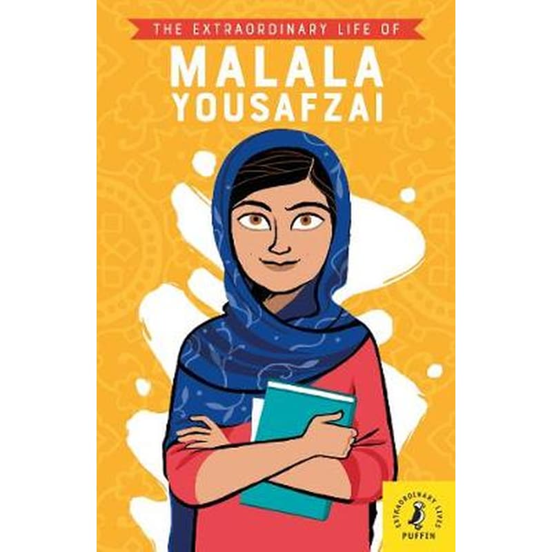 Extraordinary Life of Malala Yousafzai