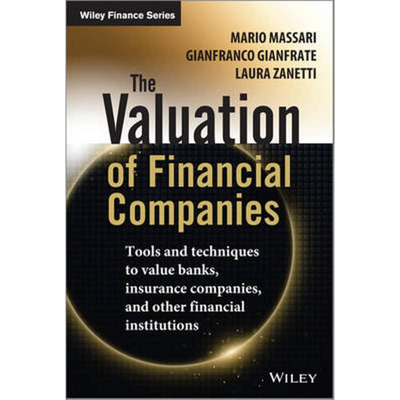 Valuation of Financial Companies - Tools and Techniques to Value Banks, Insurance Companies, and Other Financial Institutions