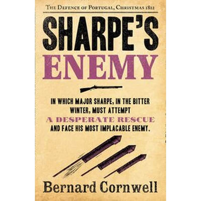 Sharpes Enemy The Defence of Portugal, Christmas 1812 (the Sharpe Series, Book 15)