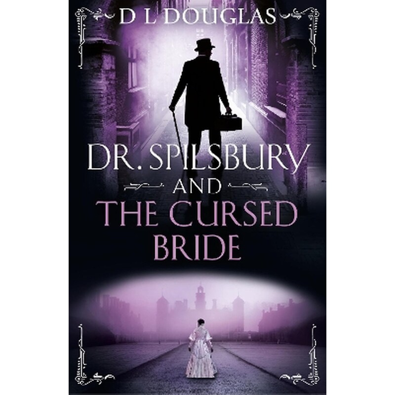 Dr. Spilsbury and the Cursed Bride