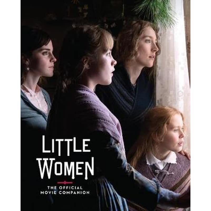 Little Women- The Official Movie Companion