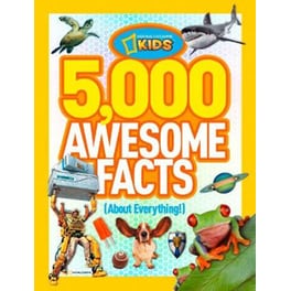 5,000 Awesome Facts (About Everything!)
