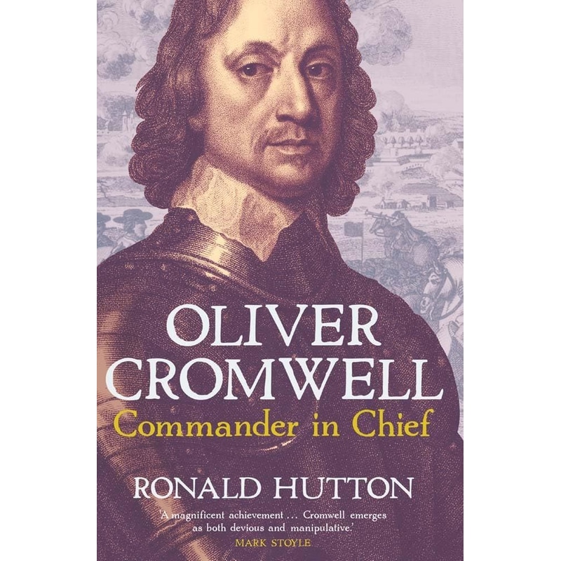 Oliver Cromwell: Commander in Chief