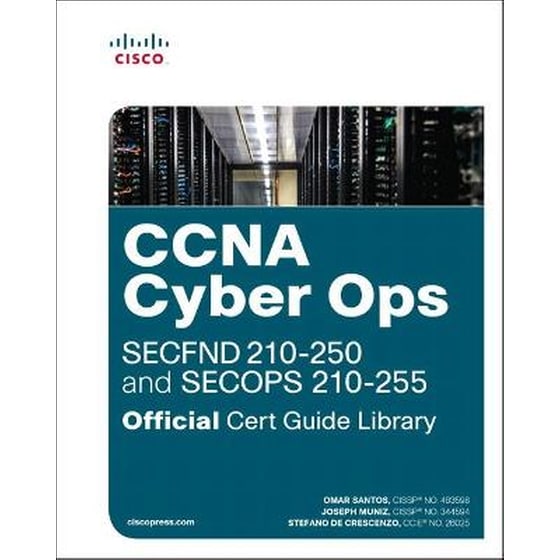CCNA Cyber Ops (SECFND #210-250 and SECOPS #210-255) Official Cert Guide Library image 0