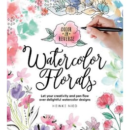Color in Reverse: Watercolor Florals
