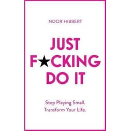 Just F*cking Do It