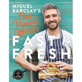 Miguel Barclay's FAST & FRESH One Pound Meals
