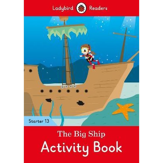 The Big Ship Activity Book - Ladybird Readers Starter Level 13 image 0