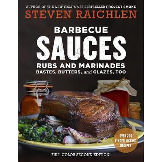 Barbecue Sauces, Rubs, and Marinades--Bastes, Butters & Glazes, Too image 0