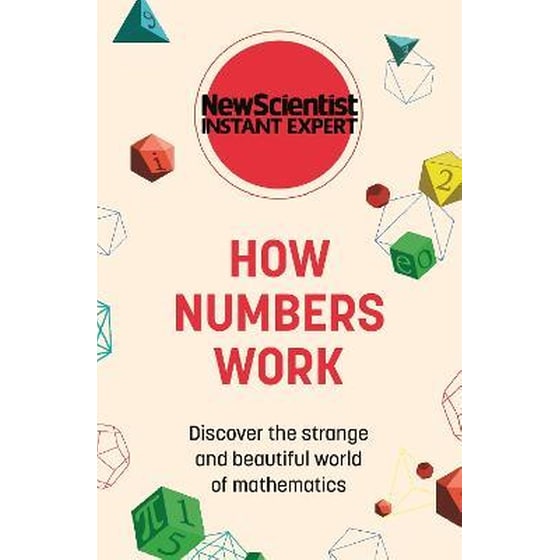 How Numbers Work : Discover the strange and beautiful world of mathematics image 0