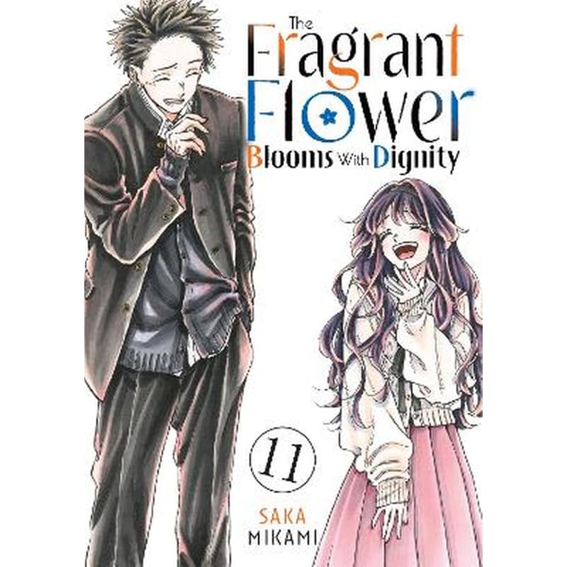 The Fragrant Flower Blooms With Dignity, Vol. 11