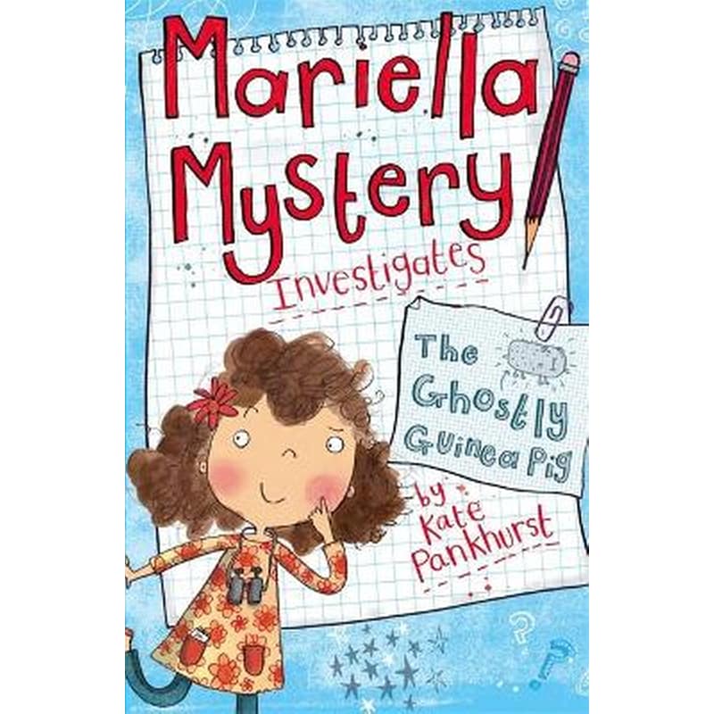 The Mariella Mystery- The Ghostly Guinea Pig Book 1