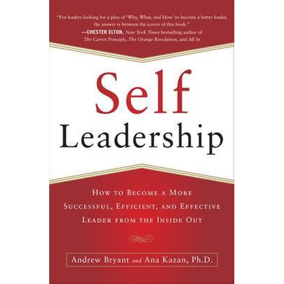 Self-Leadership- How to Become a More Successful, Efficient, and Effective Leader from the Inside Out image 0