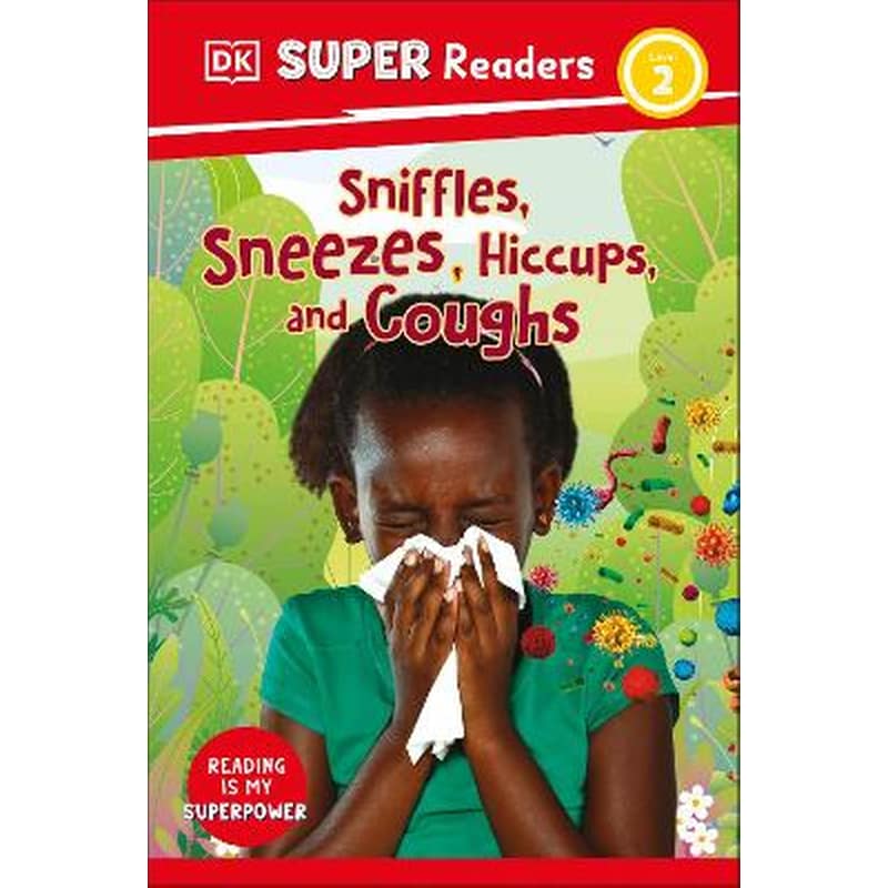 DK Super Readers Level 2 Sniffles, Sneezes, Hiccups, and Coughs
