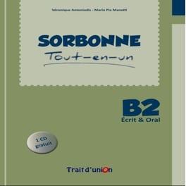Sorbonne B2 Tout-En-Un Ecrit & Oral Professeur