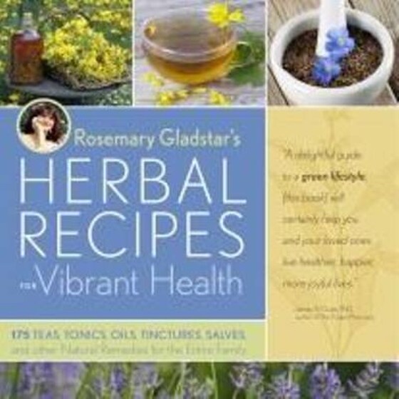 Rosemary Gladstar's Herbal Recipes for Vibrant Health image 0
