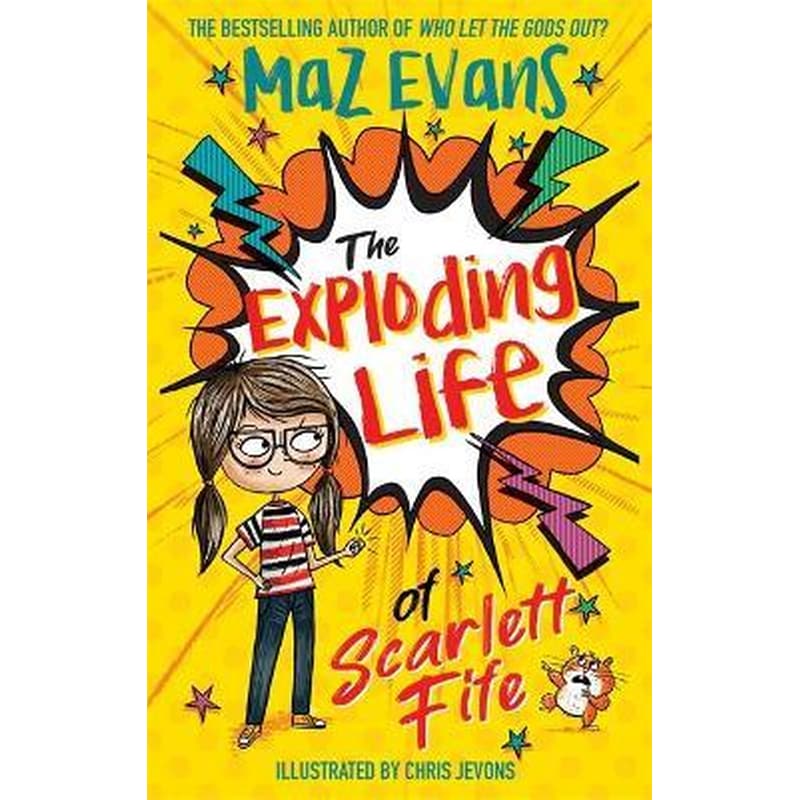 The Exploding Life of Scarlett Fife : Book 1