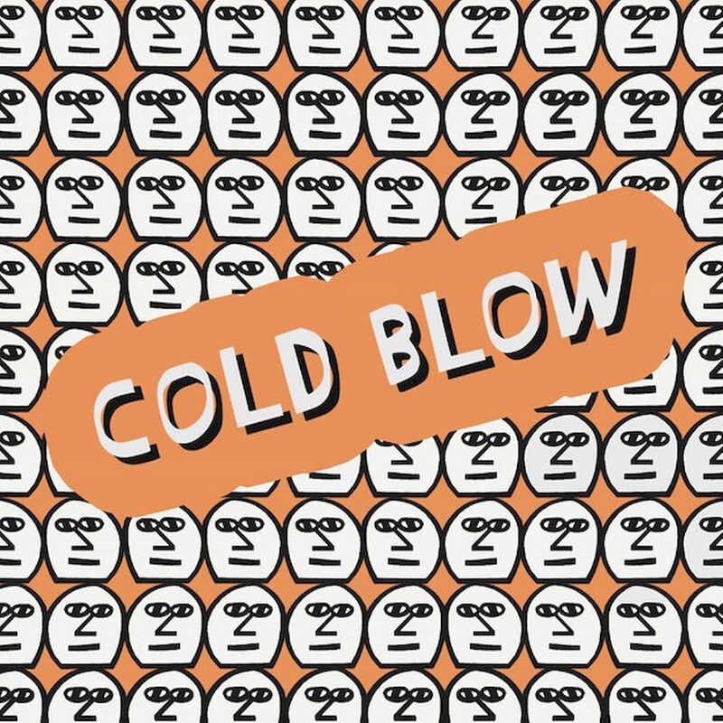 Cold Blow: 5Y And Still Blowing