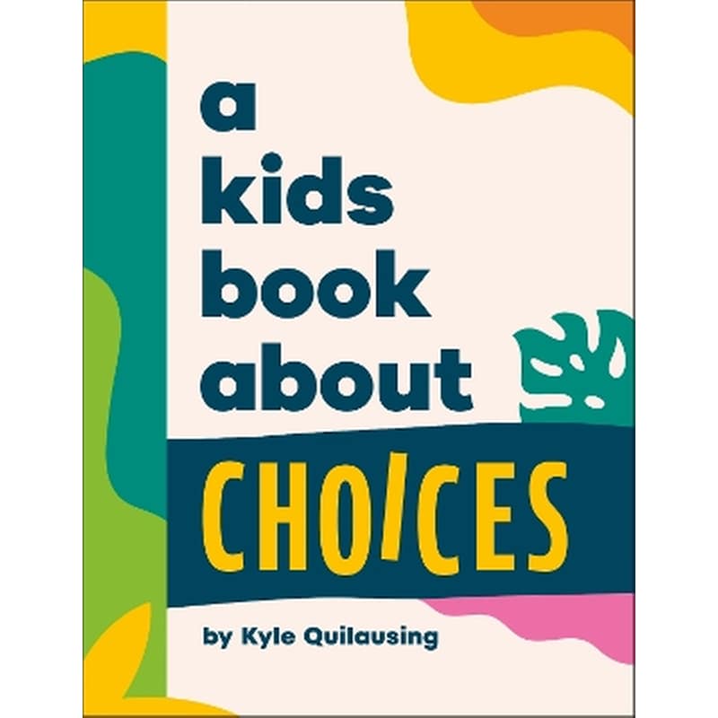 A Kids Book About Choices