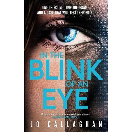 In The Blink of An Eye : the most original crime novel you'll read this year image 0