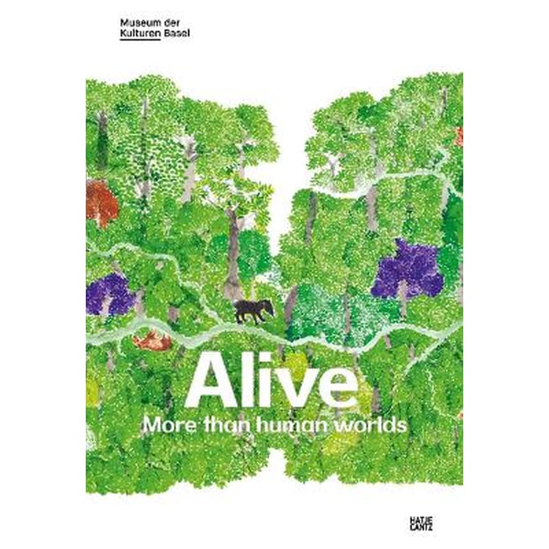 Alive: More than human worlds