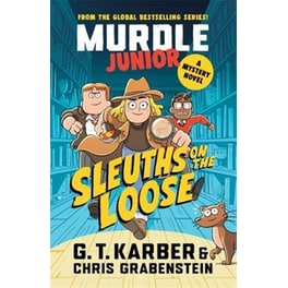 Murdle Junior Mysteries: Sleuths on the Loose