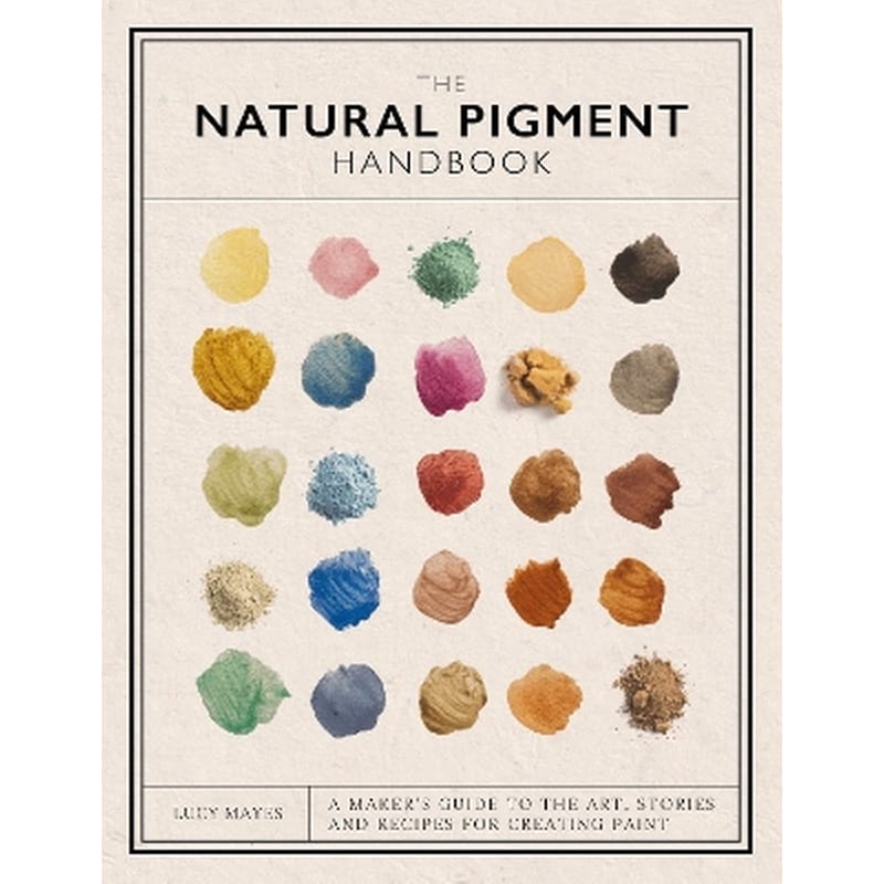 The Natural Pigment Handbook