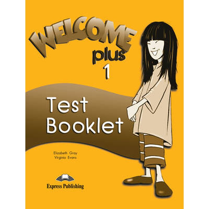 Welcome Plus Level 1 Test Booklet