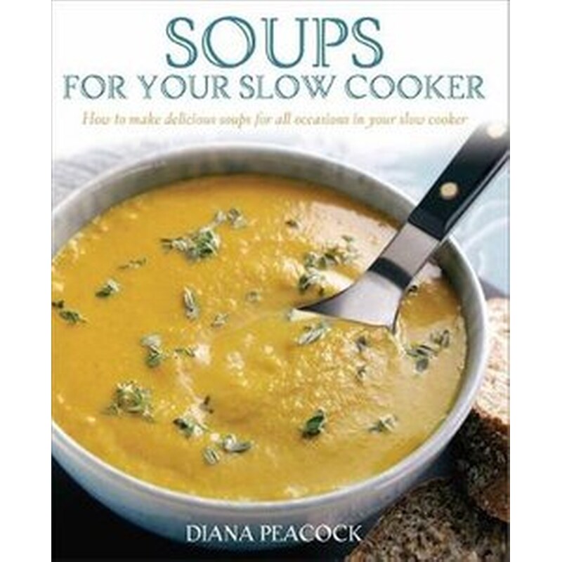 Soups For Your Slow Cooker