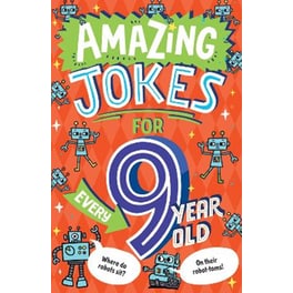 Amazing Jokes for Every 9 Year Old