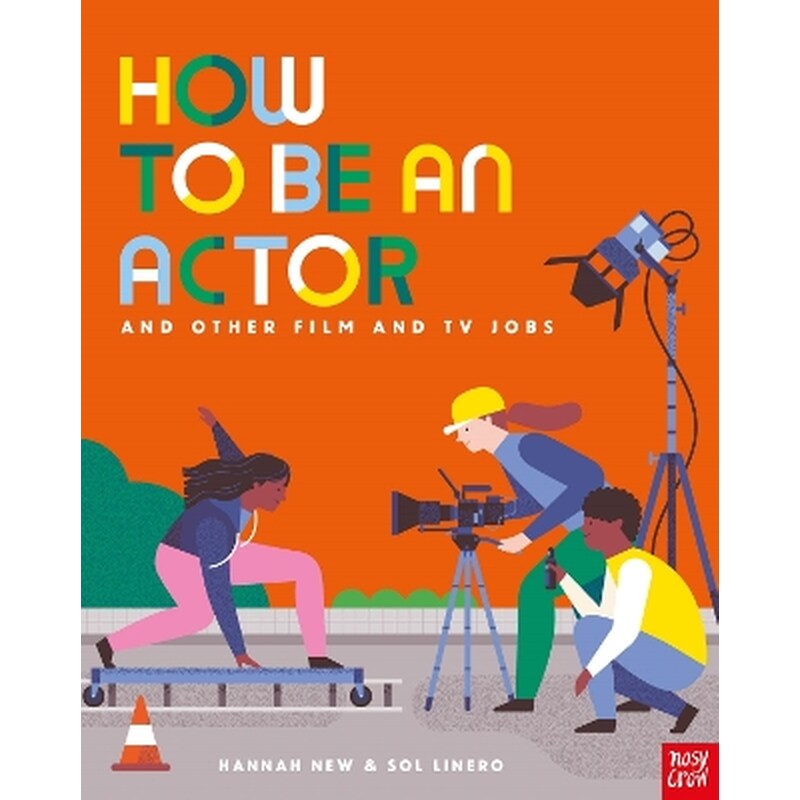 How to Be an Actor and Other Film and TV Jobs