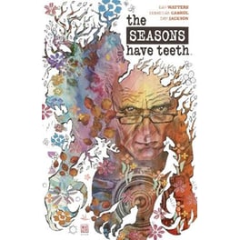 The Seasons Have Teeth