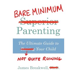 Bare Minimum Parenting