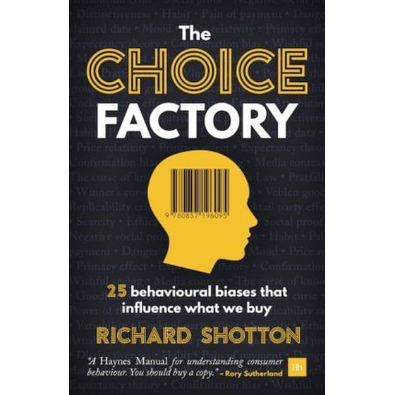 The Choice Factory : 25 behavioural biases that influence what we buy image 0