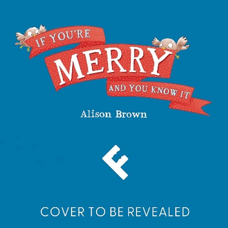 If You’re Merry and You Know It