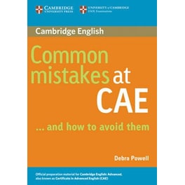 Common Mistakes at CAE...and How to Avoid Them Common Mistakes at CAE...and How to Avoid Them