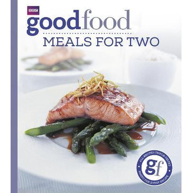 Good Food: Meals For Two : Triple-tested Recipes