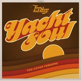 Too Slow To Disco: Yacht Soul-The Covers (Yellow/O