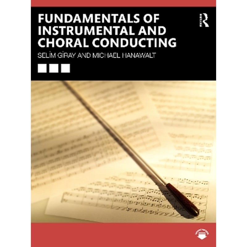 Fundamentals of Instrumental and Choral Conducting