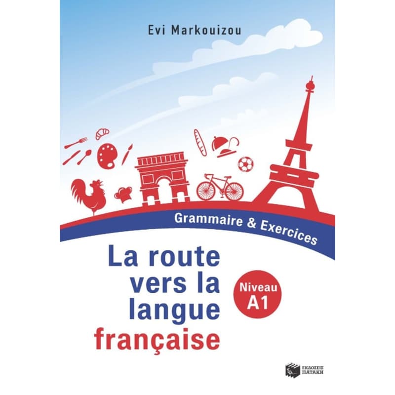 La route vers la langue française - Grammaire Exercices - Niveau A1