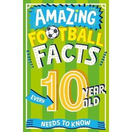 Amazing Football Facts Every 10 Year Old Needs to Know