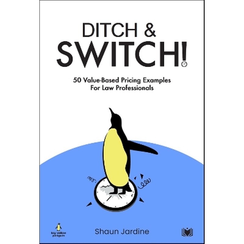 Ditch Switch: 50 Value-Based Pricing Examples for Law Professionals