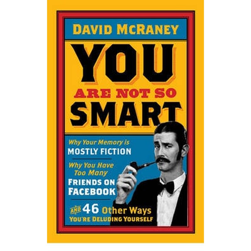 You are Not So Smart