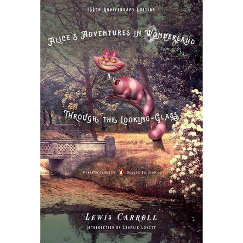 Alices Adventures in Wonderland and Through the Looking-Glass