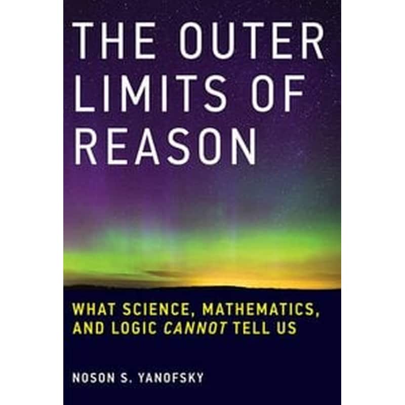 The Outer Limits of Reason