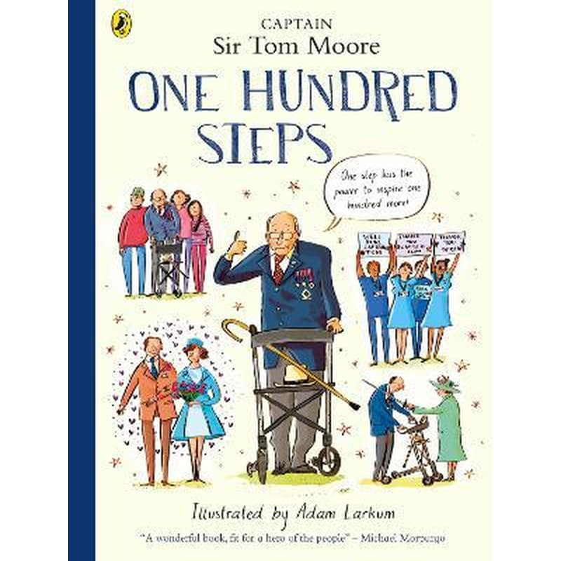 One Hundred Steps: The Story of Captain Sir Tom Moore