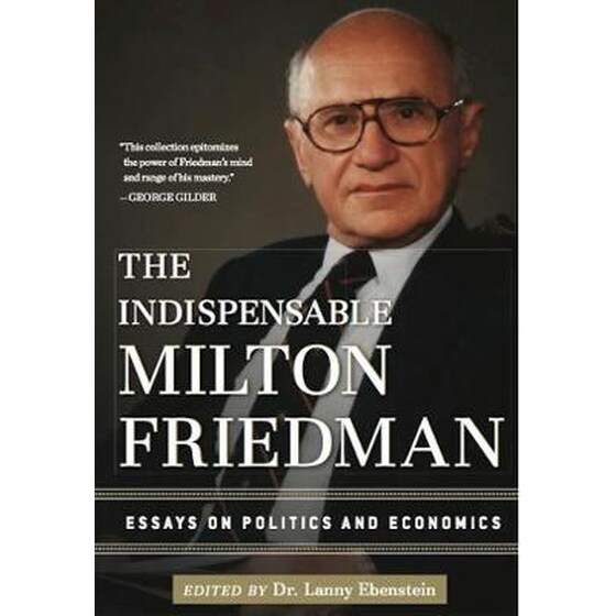The Indispensable Milton Friedman image 0
